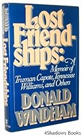 Lost Friendships: A Memoir of Truman Capote, Tennessee Williams, and Others 1557782407 Book Cover