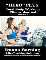 "HEED" PLUS Total Body Workout Fitness Journal 1534736379 Book Cover