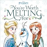You're Worth Melting For (Disney Frozen)