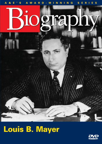 Biography – Louis B. Mayer (A&E DVD Archives)