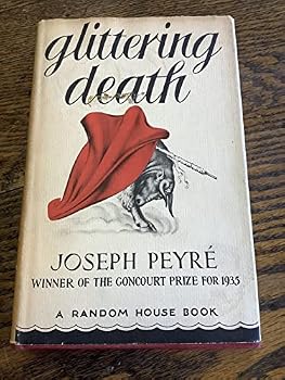 GLITTERING DEATH: A Novel of the Bull Ring. Translated from the French by James Whitall.