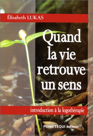 Télécharger Quand la vie retrouve un sens PDF Ebook En Ligne