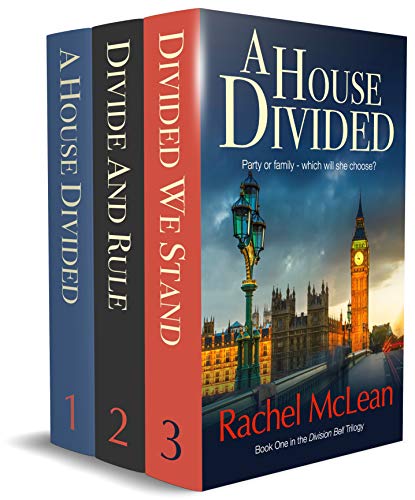 The Division Bell: All three books in the trilogy - A House Divided, Divide And Rule, Divided We Stand