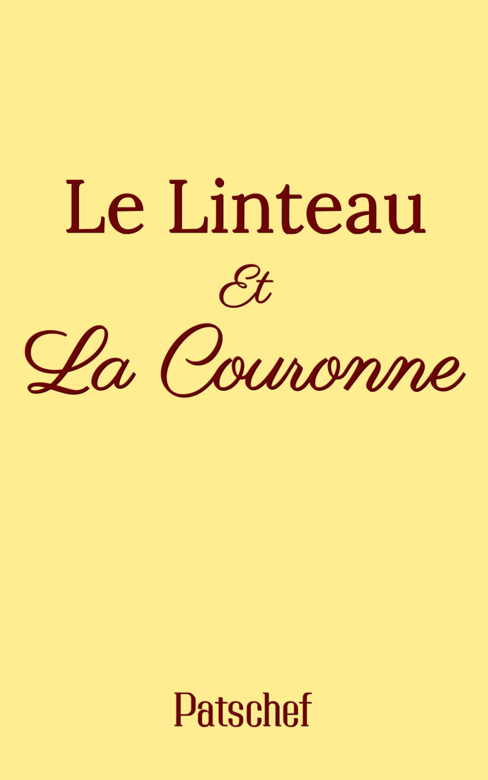 Le Linteau Et la Couronne: Roman historique médiéval — amour, pouvoir et chute d’un roi carolingien