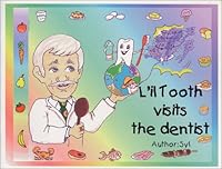 L'il Tooth Visits the Dentist 0968354416 Book Cover