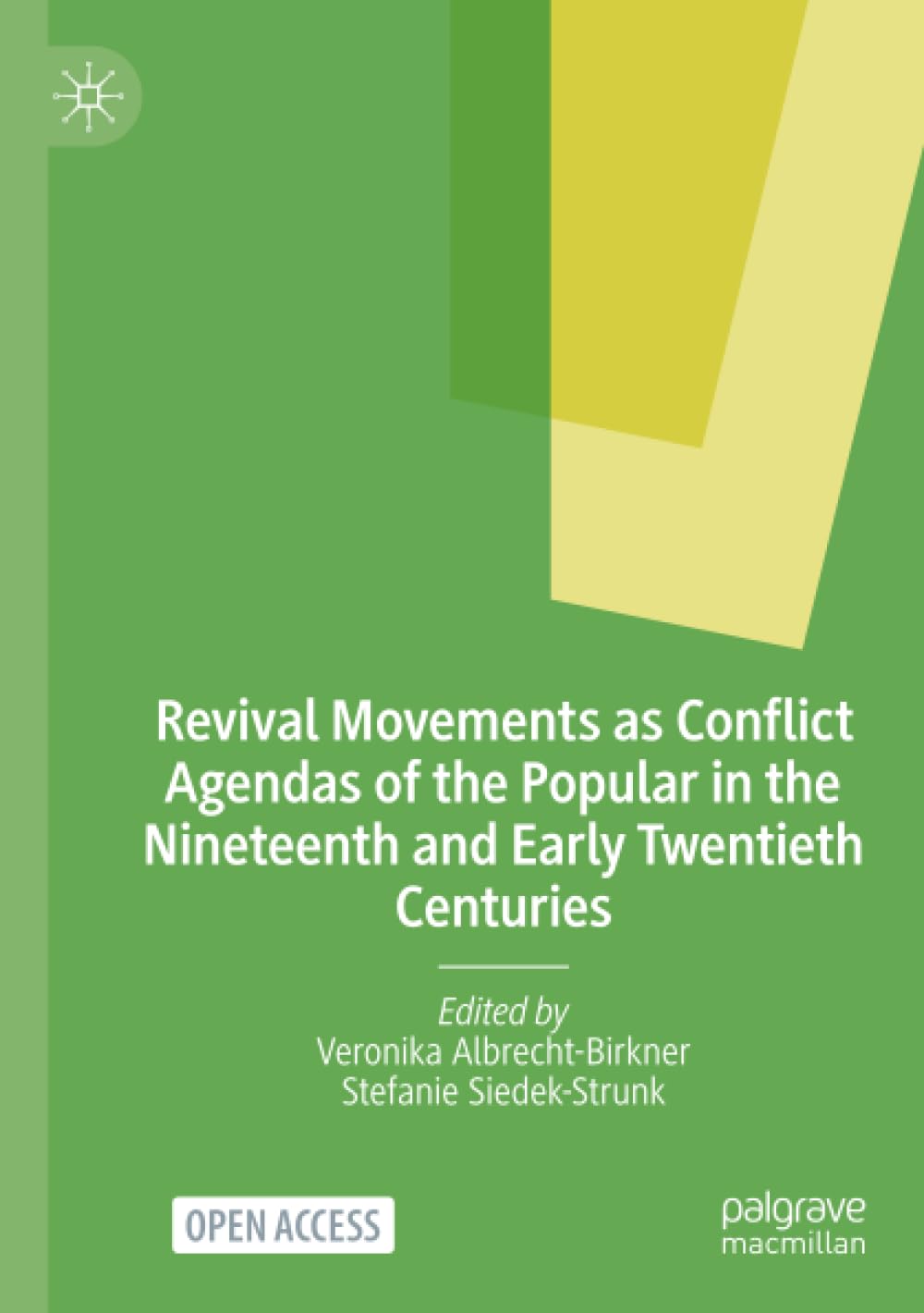 Revival Movements as Conflict Agendas of the Popular in the Nineteenth and Early Twentieth Centuries