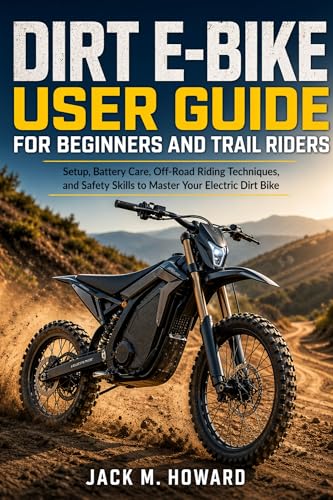 Dirt E-bike User Guide For Beginners And Trail Riders :