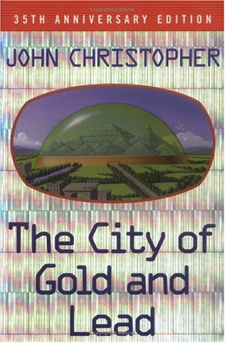 The City of Gold and Lead (Tripods Trilogy)