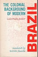 Formação do Brasil contemporâneo 0520015495 Book Cover