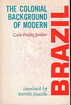 Paperback The Colonial Background of Modern Brazil Book