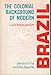 The Colonial Background of Modern Brazil