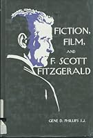 Fiction, Film and F. Scott Fitzgerald (A Campion book) 0829405003 Book Cover