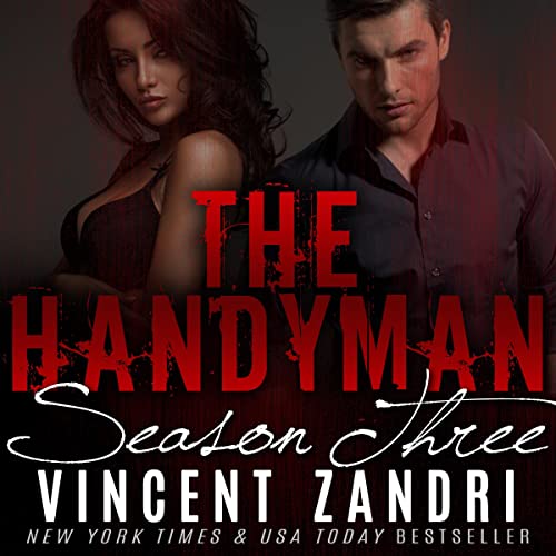 The Handyman The Complete Season III (Audible Audio Edition) Vincent Zandri
