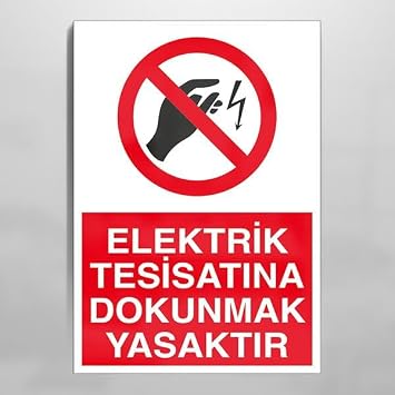 Elektrik Tesisat na Dokunmak Yasakt r Uyar  Levhas  20x30cm