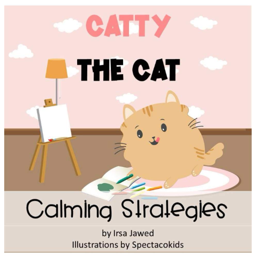 Catty The Cat Calming Strategies: Children's Book about anger management, feelings and emotions, self-regulation skills and mindfulness