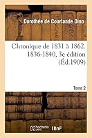 Chronique de 1831 a 1862. 2. 1836-1840, 3e A(c)Dition 2013408056 Book Cover