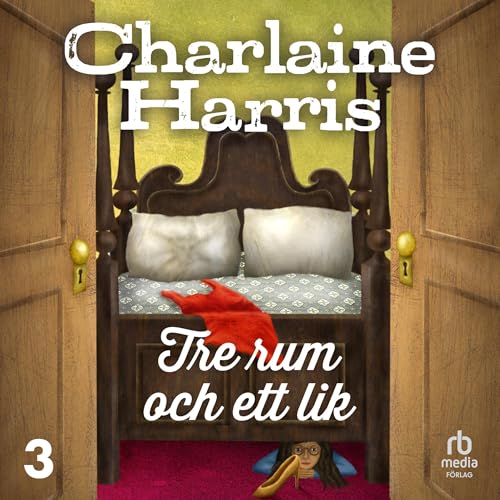 Tre rum och ett lik Audiolibro Por Charlaine Harris, Nuanxed - translator, Camilla Nordqvist - translator arte de portada