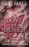 Love He Denied: A Left at the Altar, Second Chance Romance