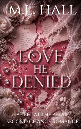 Love He Denied: A Left at the Altar, Second Chance Romance
