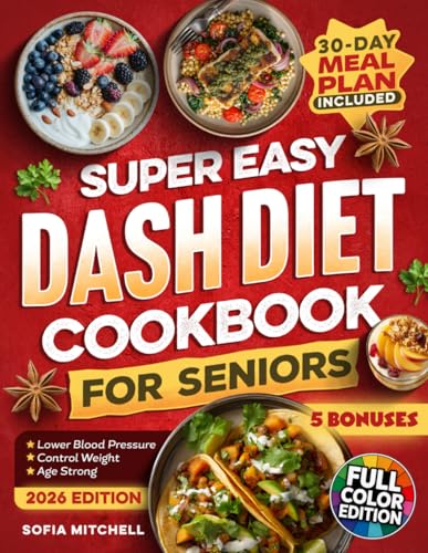 Super Easy DASH Diet Cookbook For Seniors