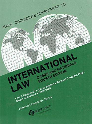 Basic Documents Supplement to International Law: Cases and Materials Basic Documents Supplement to International Law: Cases and Materials