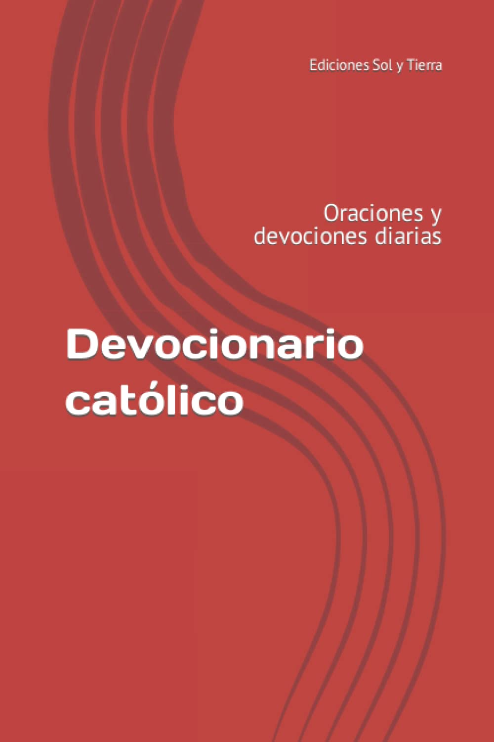 Devocionario católico: Oraciones y devociones diarias (Libros de oraciones)