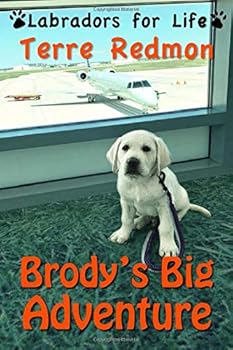 Paperback Brody's Big Adventure (Labradors for Life) Book