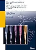 Atlas der RÃÆÃÂ¶ntgenanatomie der Katze Atlas of Radiographic Anatomy of the Cat: Teil 2 des Atlas der RÃÆÃÂ¶ntgenanatomie von Hund und Katze (Atlas of ... the Dog and Cat) (German and English Edition)