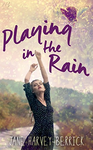 Playing in the Rain: A Novella
