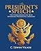 President's Speech: The Stories Behind The Most Memorable Presidential Addresses