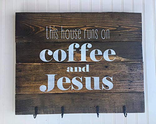 unknow This House Runs On Coffee and Jesus Wood Sign Wood Sign With Hooks For Mugs House Warming Gift Wedding Gift