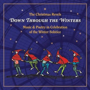Revels Christmas 2022 Christmas Revels: Down Through The Winters: Amazon.co.uk: Cds & Vinyl