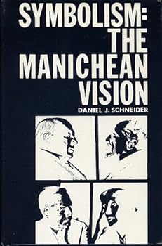 Hardcover Symbolism: The Manichean Vision : A Study in the Art of James, Conrad, Woolf and Stevens Book