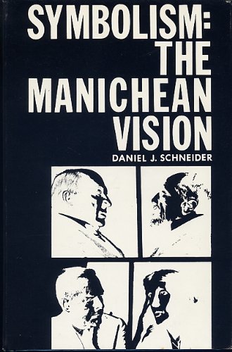 Manichean Approach Symbolism: The Manichean Vision : A Study in the Art of James, Conrad ...