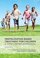 Mentalization-Based Treatment for Children: A Time-Limited Approach 1433844982 Book Cover