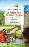 le mortifiement de vaine plaisance: TRADUCTION PAR ISABELLE FABRE. INTRODUCTION DE MICHEL ZINK (SOURCES)
