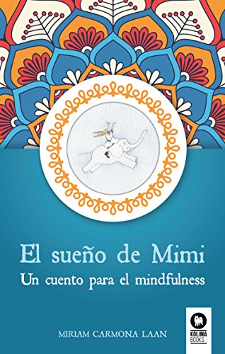 Portada de EL SUEÑO DE MIMI Un cuento para el mindfulness