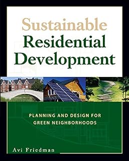 Sustainable Residential Development: Planning and Design for Green Neighborhoods