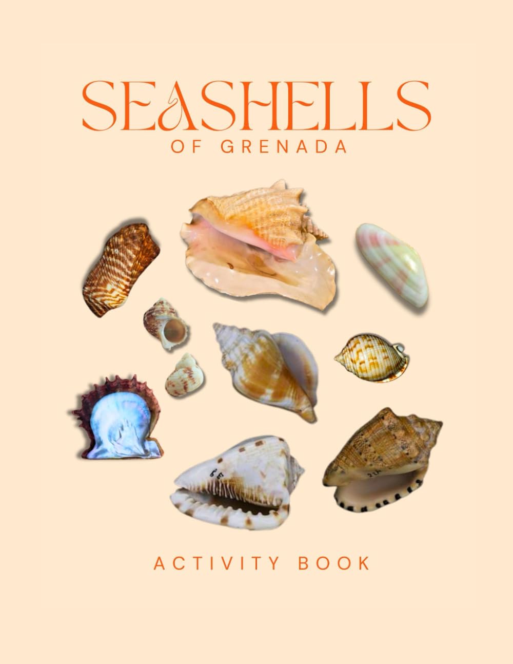 Seashells of Grenada Activity Book: A Young Beachcomber's Field Guide to the Seashells of the Spice Island