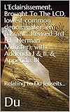  L’Eclairsissement, Brought To The LCD, lowest common denominator; en passant...;Revised 3rd Ed. (Herman Munster); with Addenda I & II, & Appendix III: Relating to Du Jenseits... (English Edition)