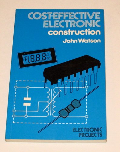Cost Effective Electronic Construction (Electronic projects) view 2