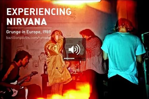Experiencing Nirvana: Grunge in Europe, 1989 – vue 7