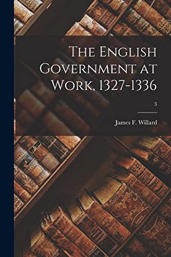 The English Government at Work, 1327-1336; 3