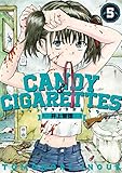 ＣＡＮＤＹ　＆　ＣＩＧＡＲＥＴＴＥＳ（５） (ヤングマガジンコミックス)