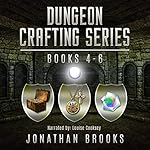 Cover of Dungeon Crafting Series, Books 4-6