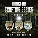 Dungeon Crafting Series, Books 4-6: A Dungeon Core Novel
