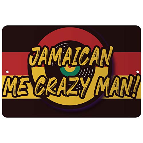 Makoroni - Jamaican ME Crazy Man! Jamaica Design Reggae 8x12 inc Aluminum Decorative Wall Street Sign