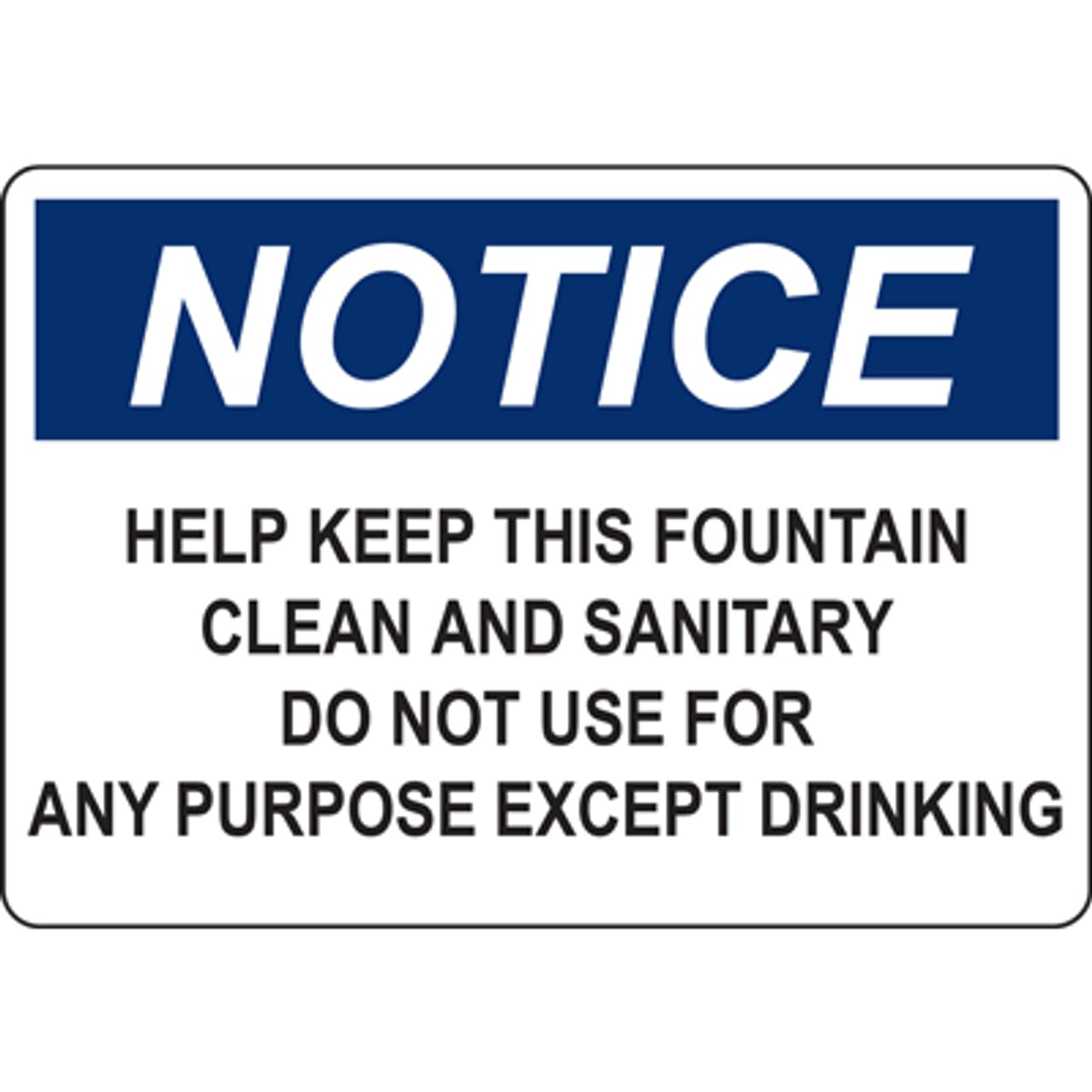 Drinking Fountain Usage Standard Notice Sign, Only For Drinking Water Use 12x8 Inch