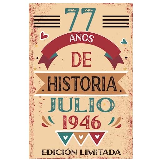 77 Años De Historia Julio 1946: Libro de visitas, cuaderno, 110 páginas de felicitaciones, idea de regalo, regalo Para la esposa, novia, mujer, La madre