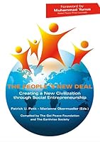 The People’s New Deal. Creating a New Civilization through Social Entrepreneurship. Compiled by The Goi Peace Foundation and The Earthrise Society 3831609160 Book Cover